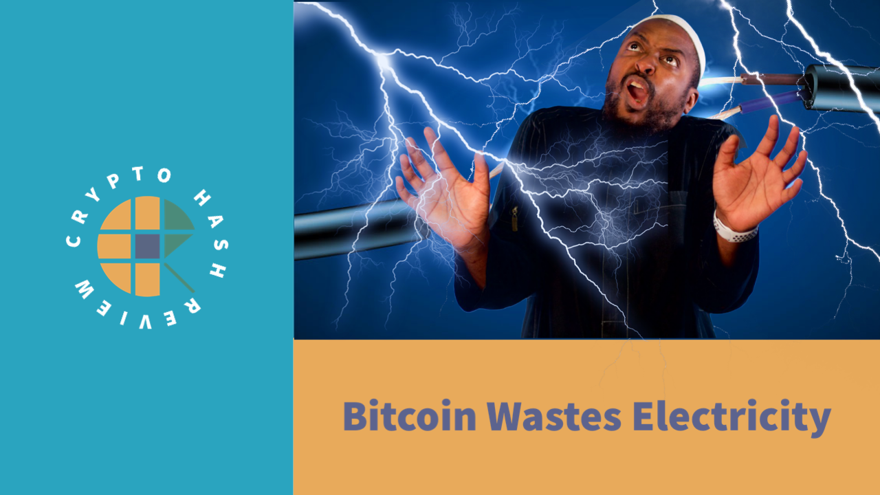 Featured image for “43 Objection 11 – Bitcoin Wastes Electricity”