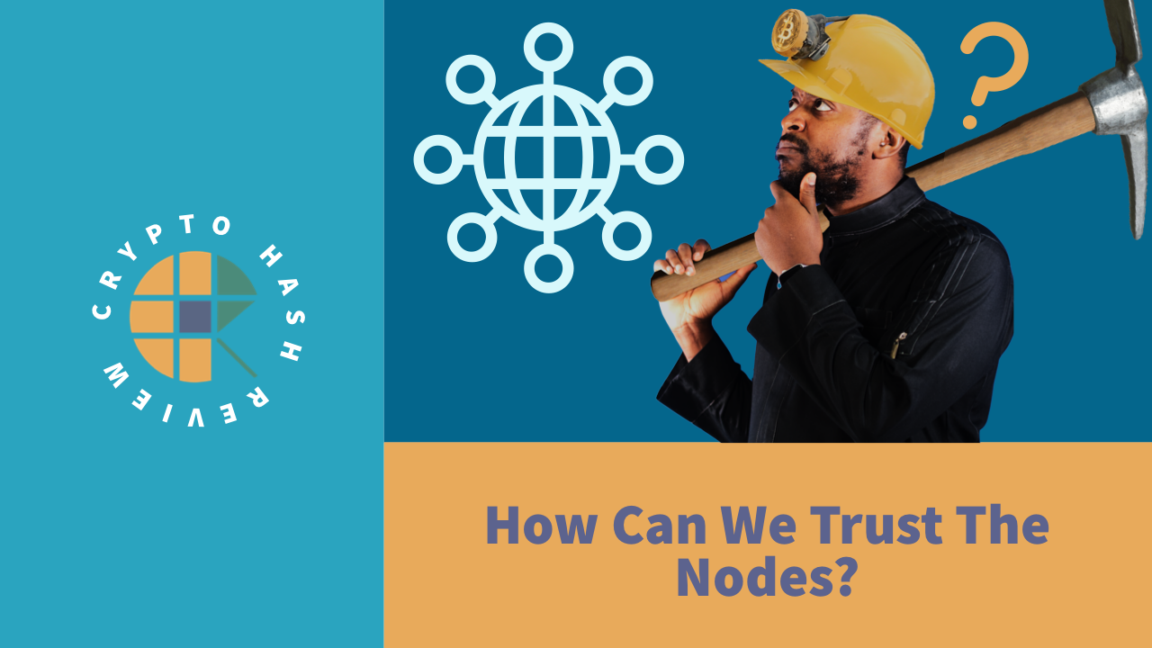 Featured image for “41 Objection 9 – How Can We Trust Nodes To Be Honest”