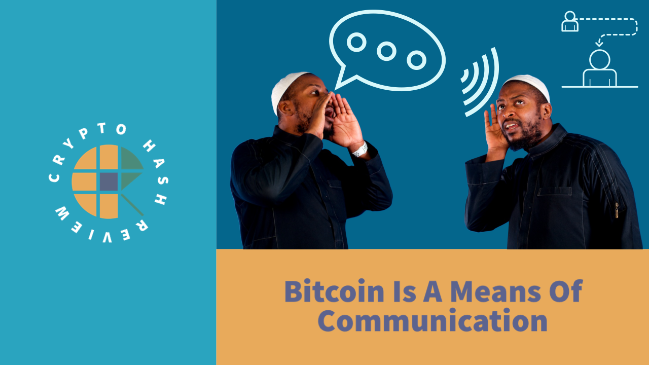 Featured image for “31 Bitcoin Is A Means Of Communication”