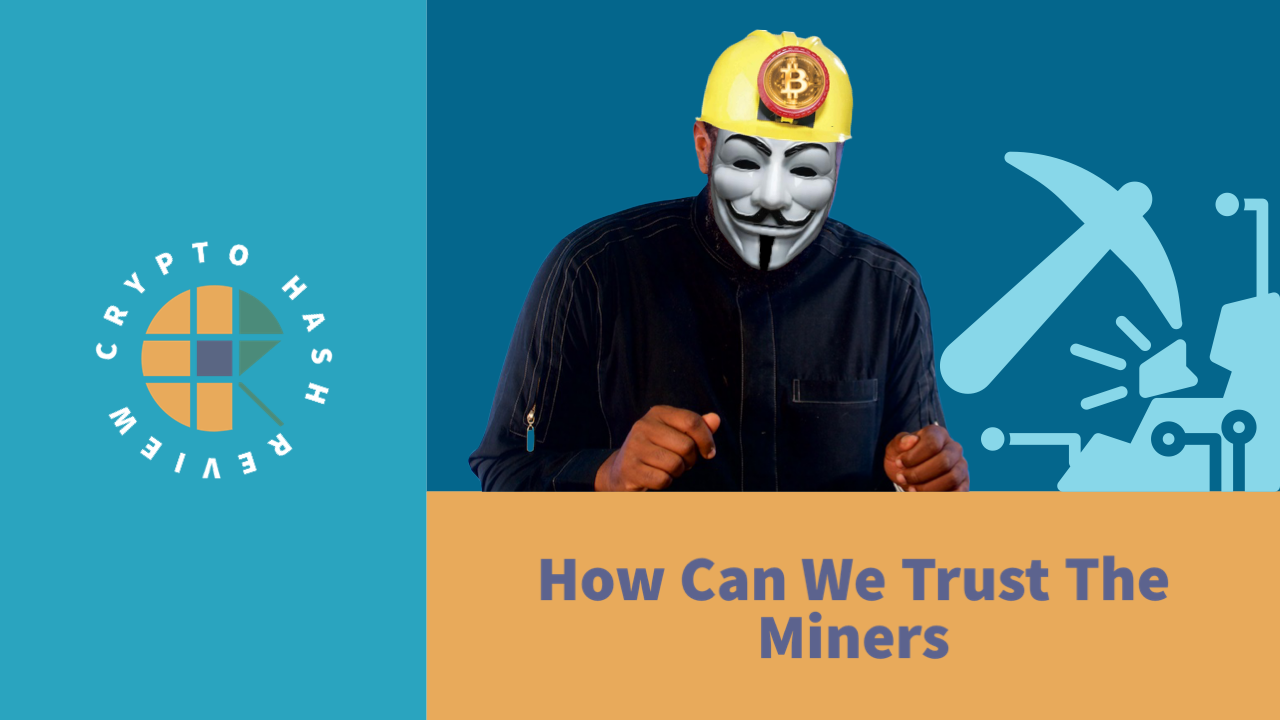 Featured image for “39 Objection 7 – How Can We Trust Unknown Miners”